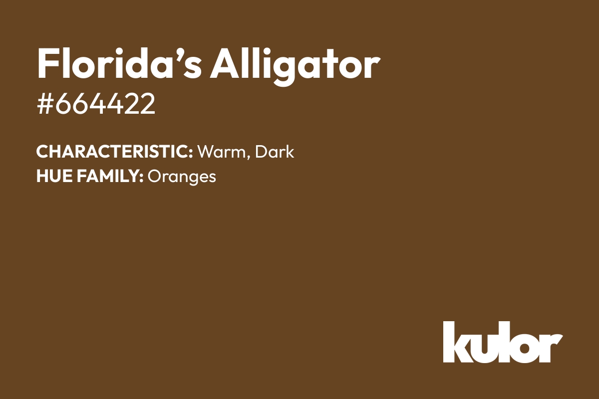 Florida’s Alligator is a color with a HTML hex code of #664422.