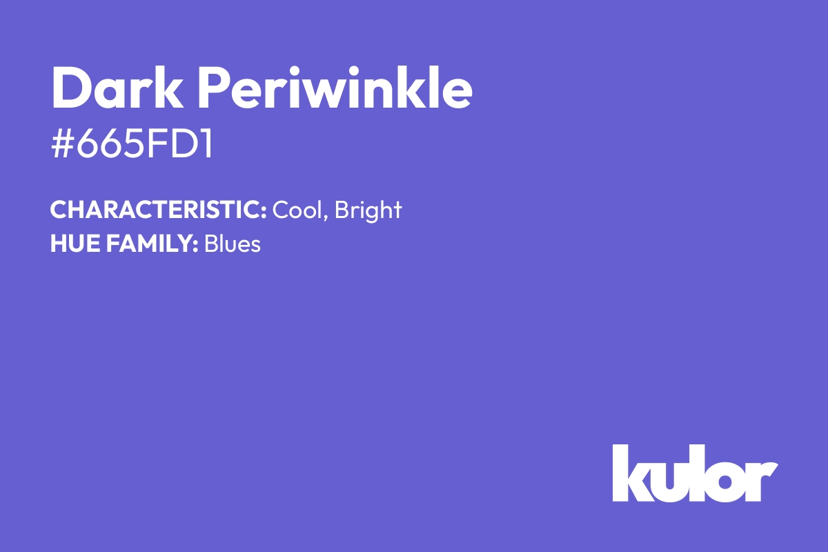 Dark Periwinkle is a color with a HTML hex code of #665fd1.