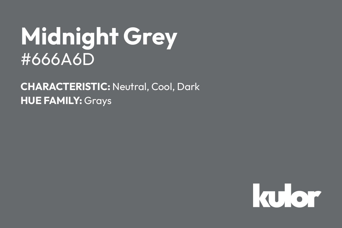 Midnight Grey is a color with a HTML hex code of #666a6d.