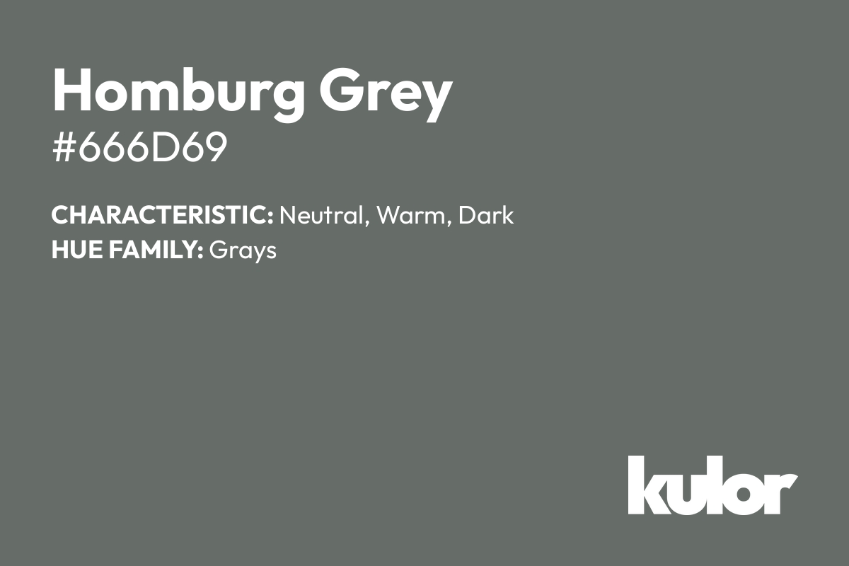 Homburg Grey is a color with a HTML hex code of #666d69.