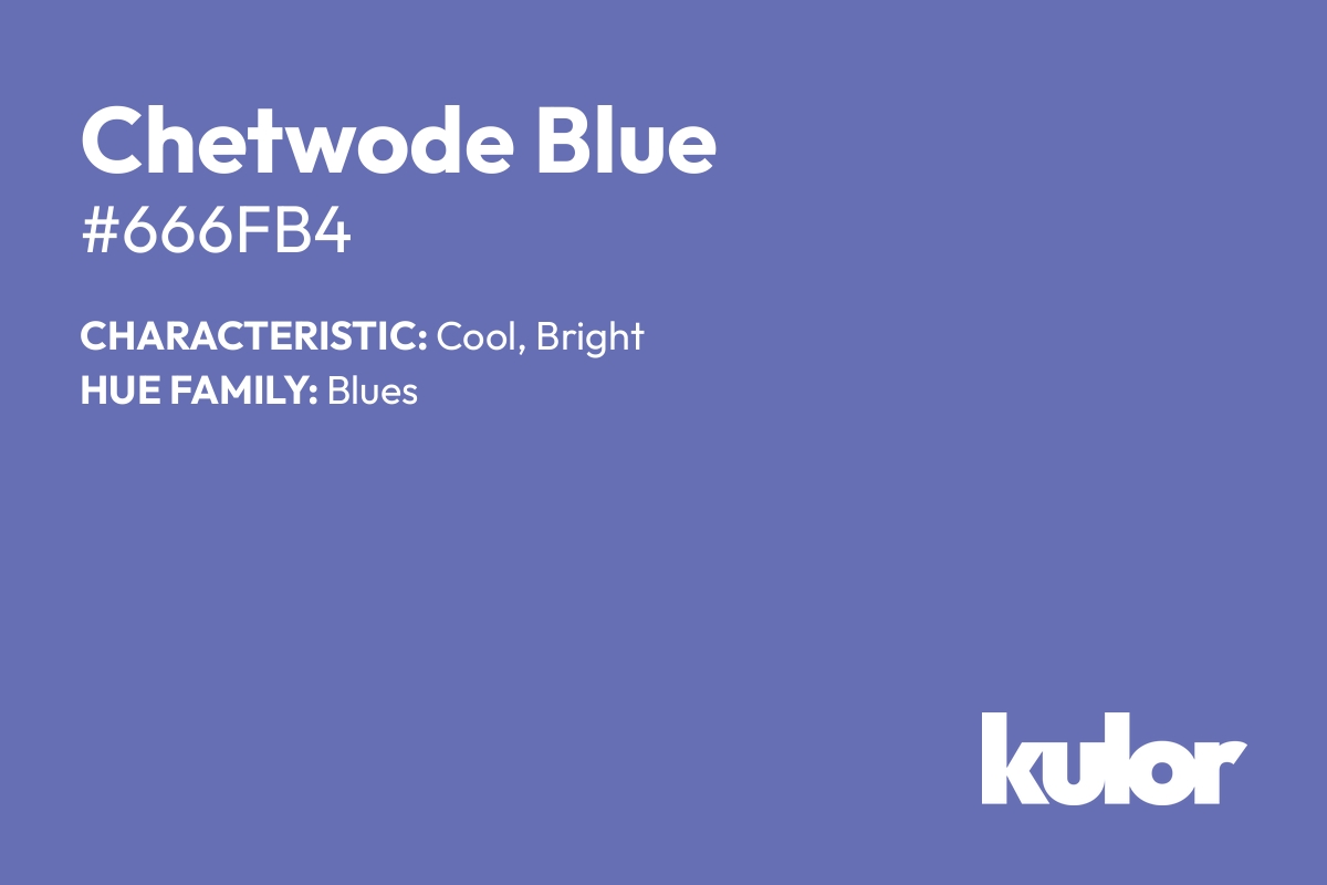 Chetwode Blue is a color with a HTML hex code of #666fb4.