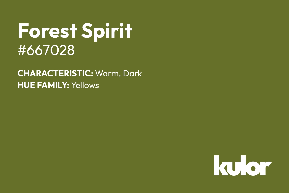 Forest Spirit is a color with a HTML hex code of #667028.