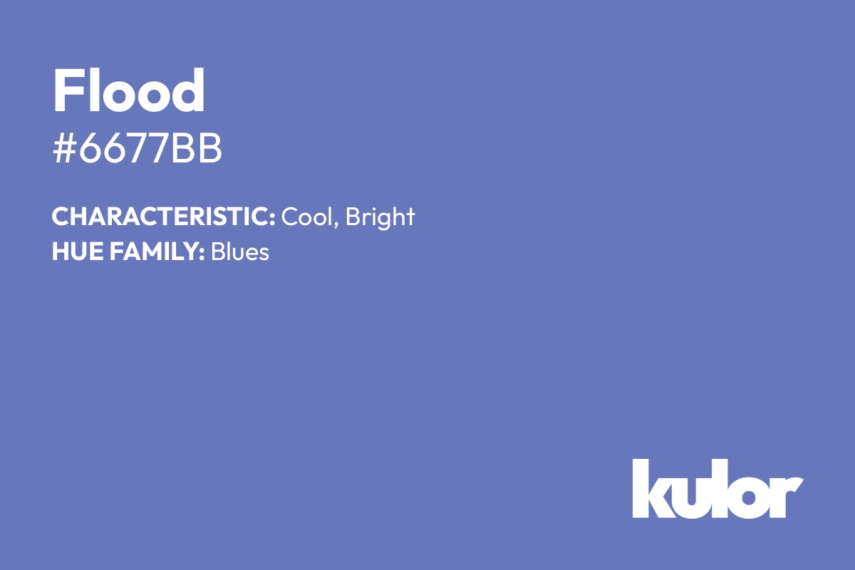 Flood is a color with a HTML hex code of #6677bb.