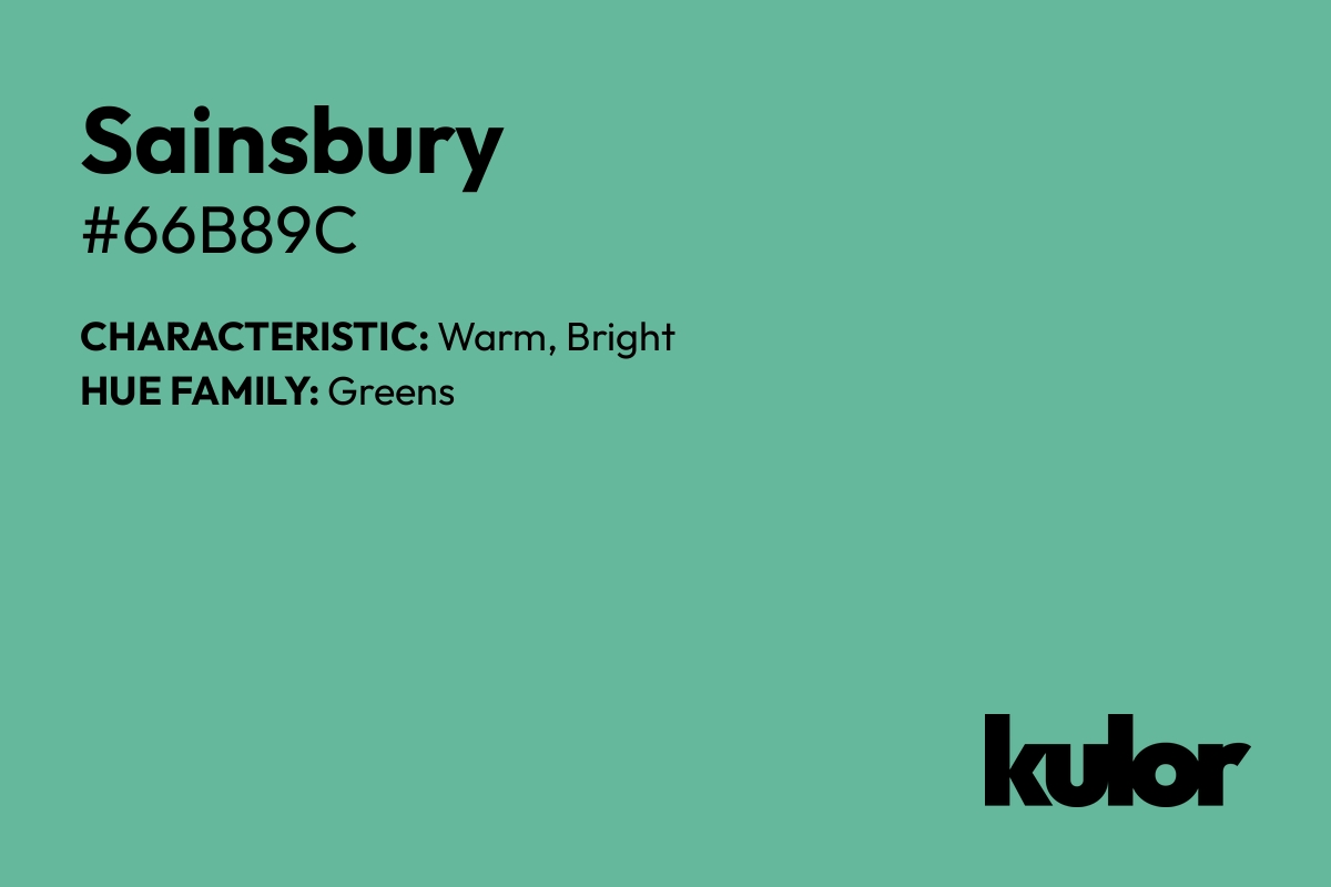 Sainsbury is a color with a HTML hex code of #66b89c.