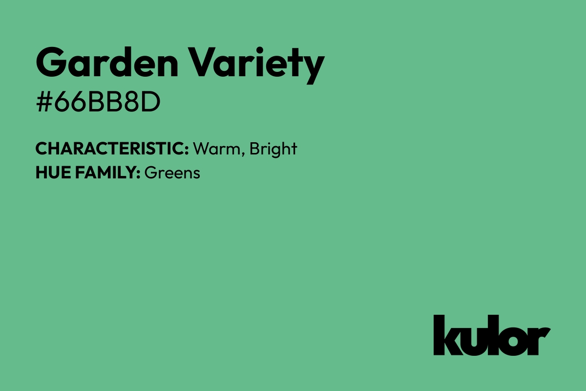 Garden Variety is a color with a HTML hex code of #66bb8d.