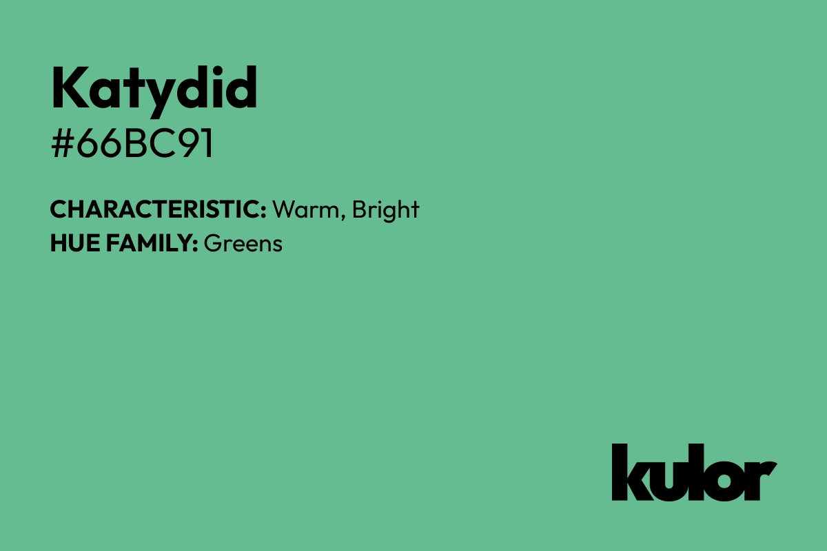 Katydid is a color with a HTML hex code of #66bc91.