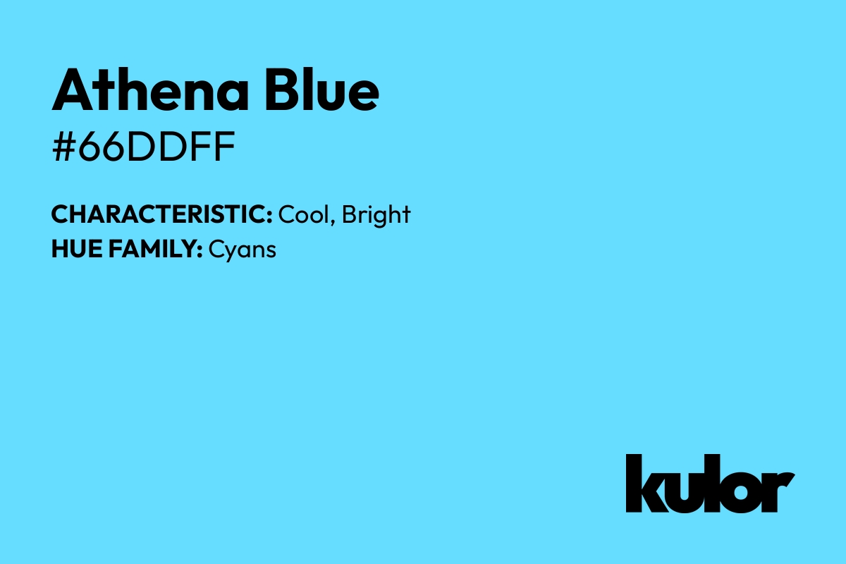 Athena Blue is a color with a HTML hex code of #66ddff.