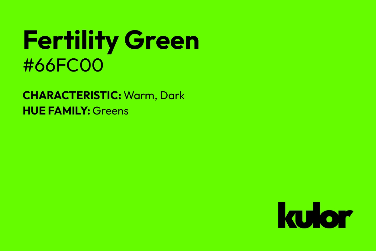 Fertility Green is a color with a HTML hex code of #66fc00.