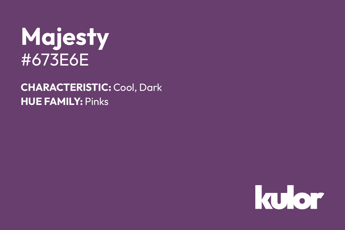 Majesty is a color with a HTML hex code of #673e6e.