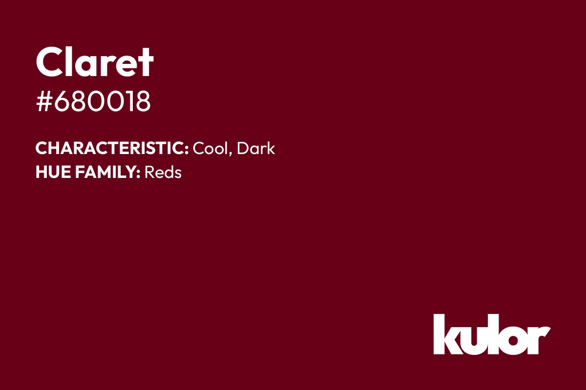 Claret is a color with a HTML hex code of #680018.