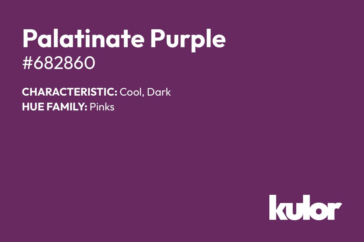 Palatinate Purple is a color with a HTML hex code of #682860.