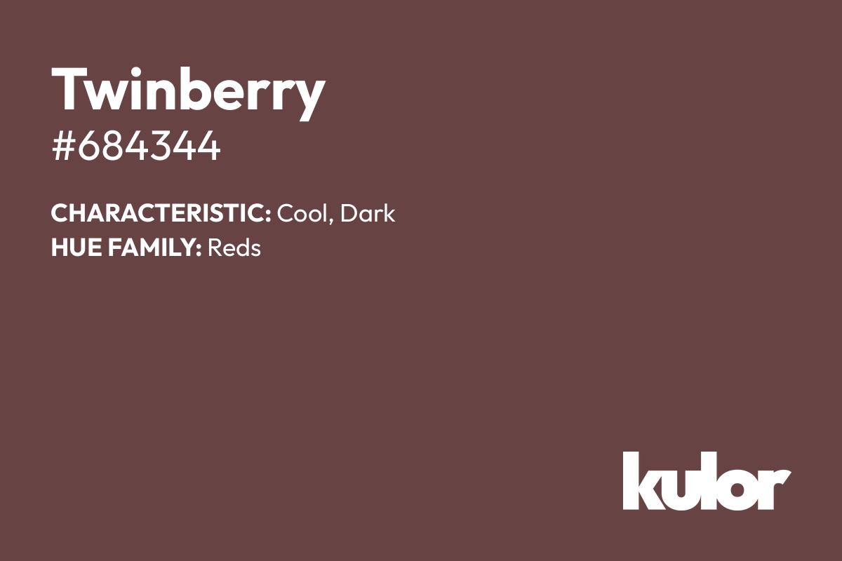 Twinberry is a color with a HTML hex code of #684344.