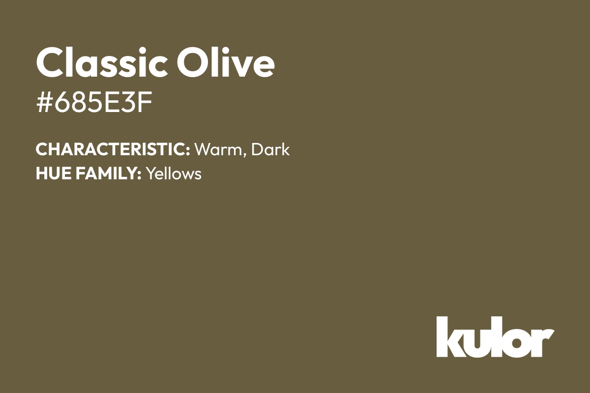 Classic Olive is a color with a HTML hex code of #685e3f.