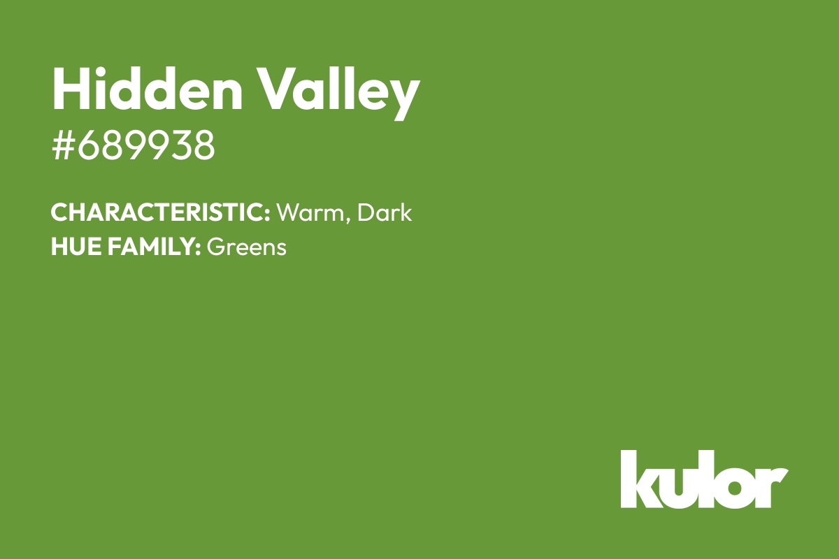 Hidden Valley is a color with a HTML hex code of #689938.