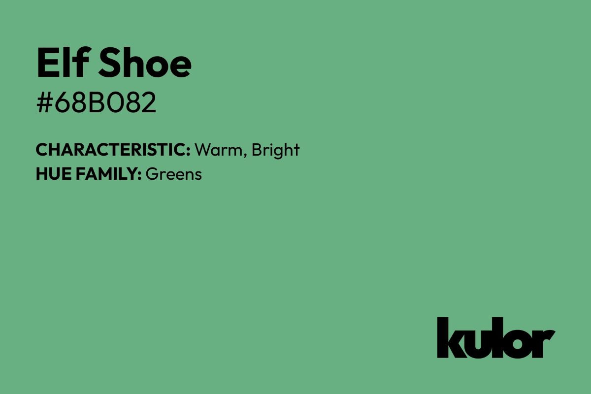 Elf Shoe is a color with a HTML hex code of #68b082.