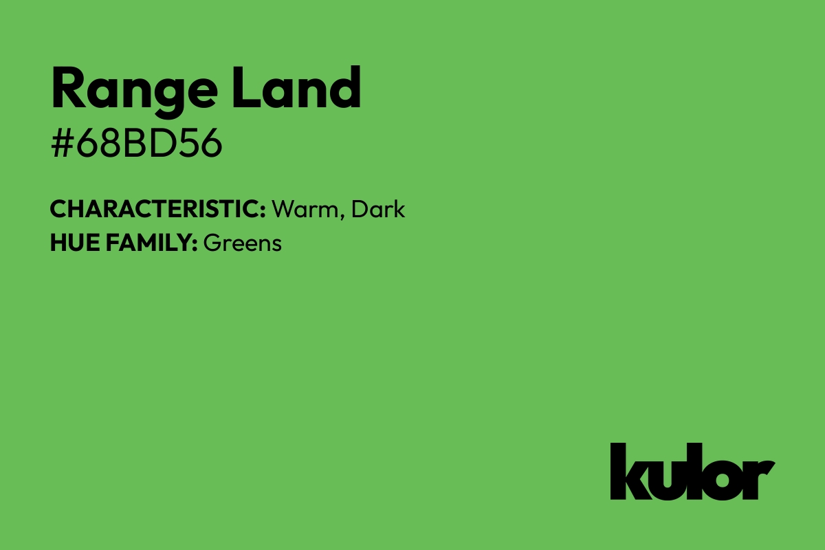 Range Land is a color with a HTML hex code of #68bd56.