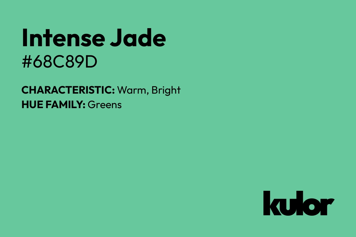 Intense Jade is a color with a HTML hex code of #68c89d.