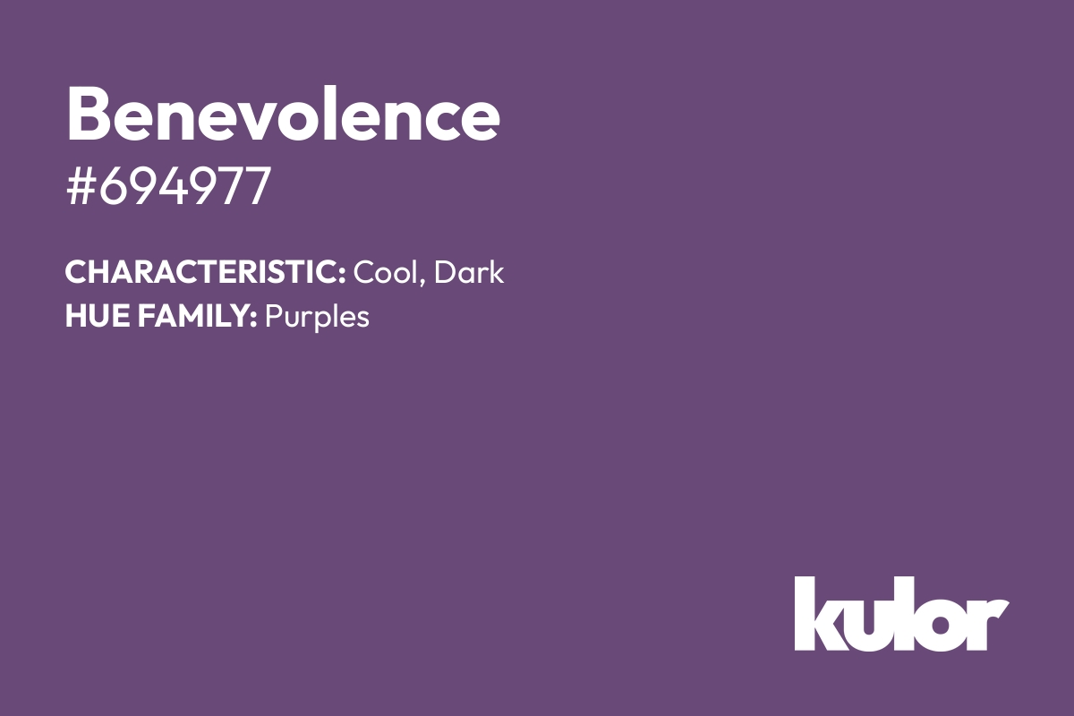 Benevolence is a color with a HTML hex code of #694977.