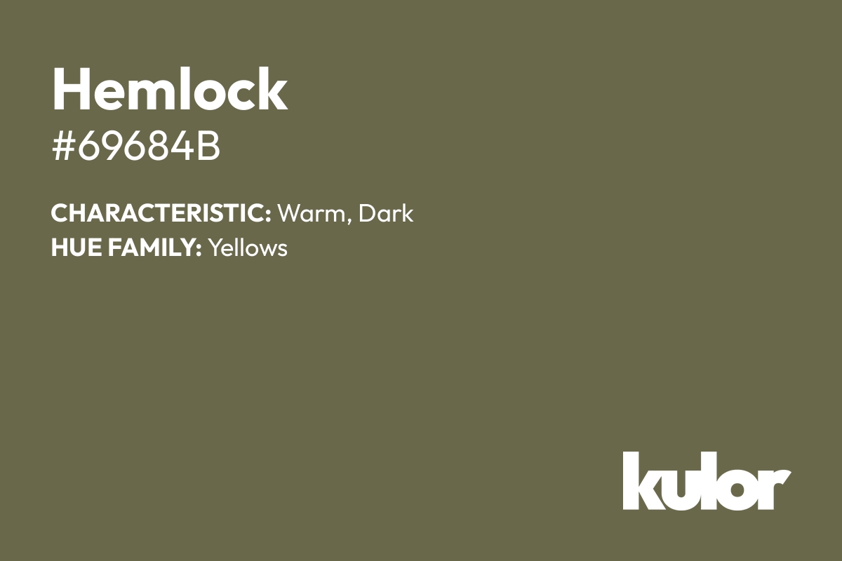 Hemlock is a color with a HTML hex code of #69684b.