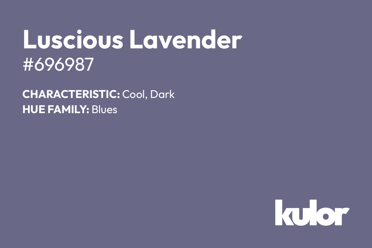 Luscious Lavender is a color with a HTML hex code of #696987.