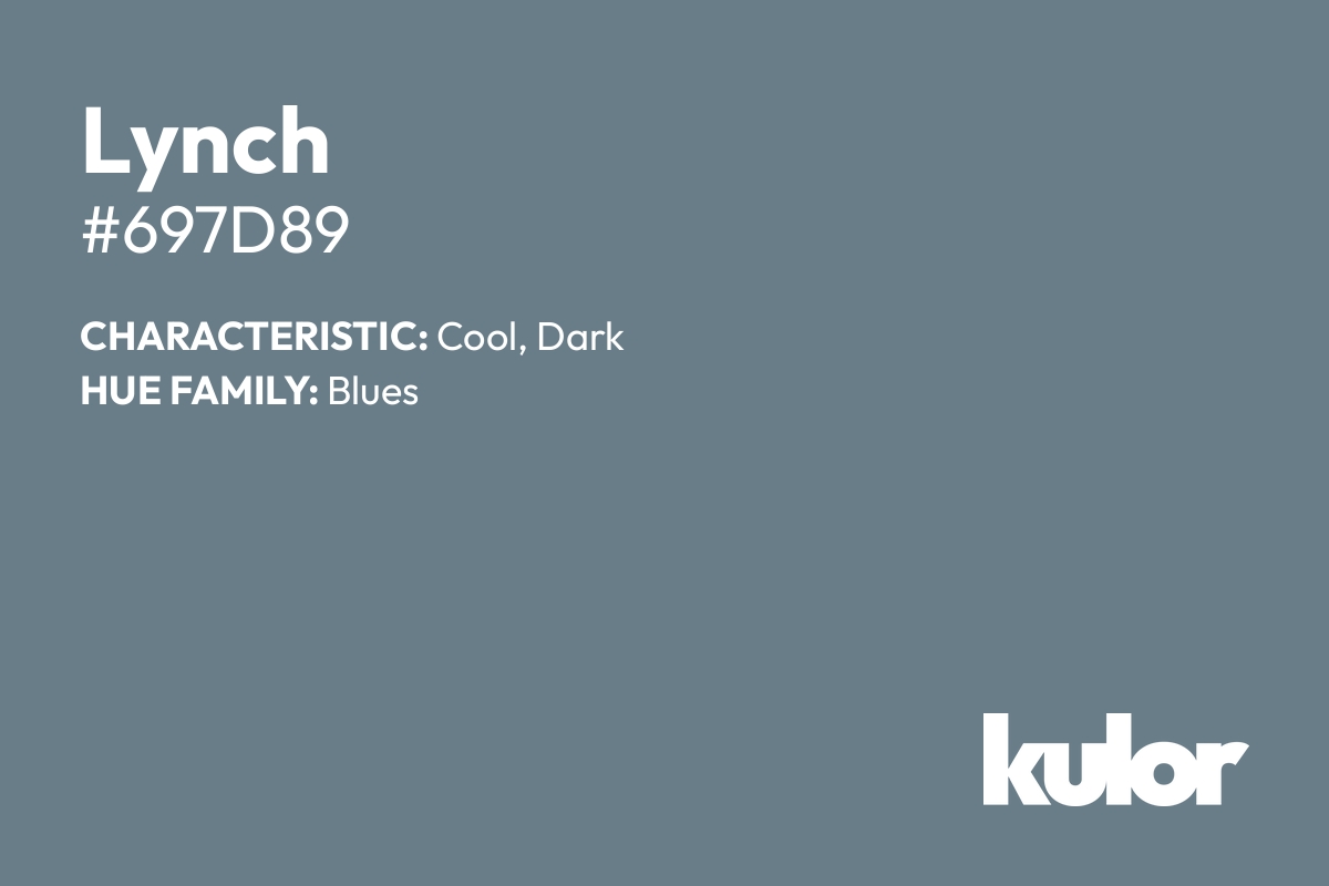 Lynch is a color with a HTML hex code of #697d89.