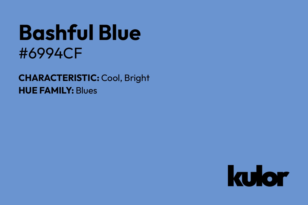 Bashful Blue is a color with a HTML hex code of #6994cf.