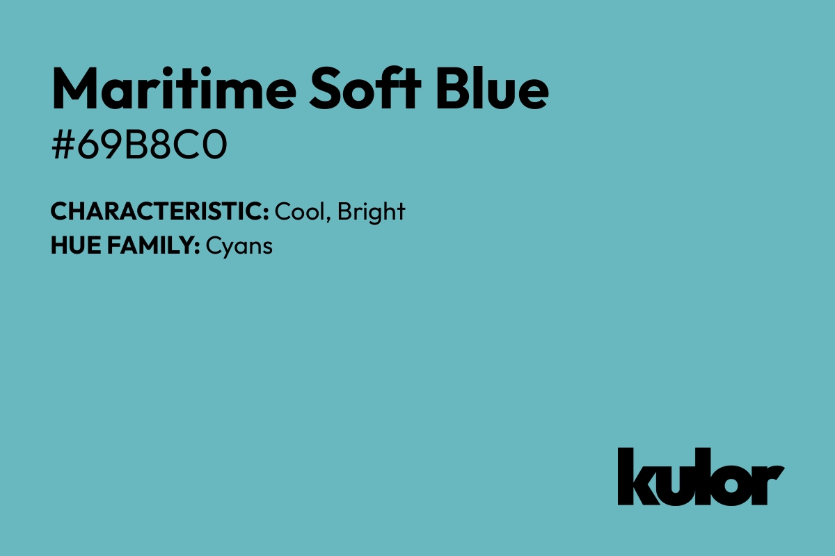 Maritime Soft Blue is a color with a HTML hex code of #69b8c0.