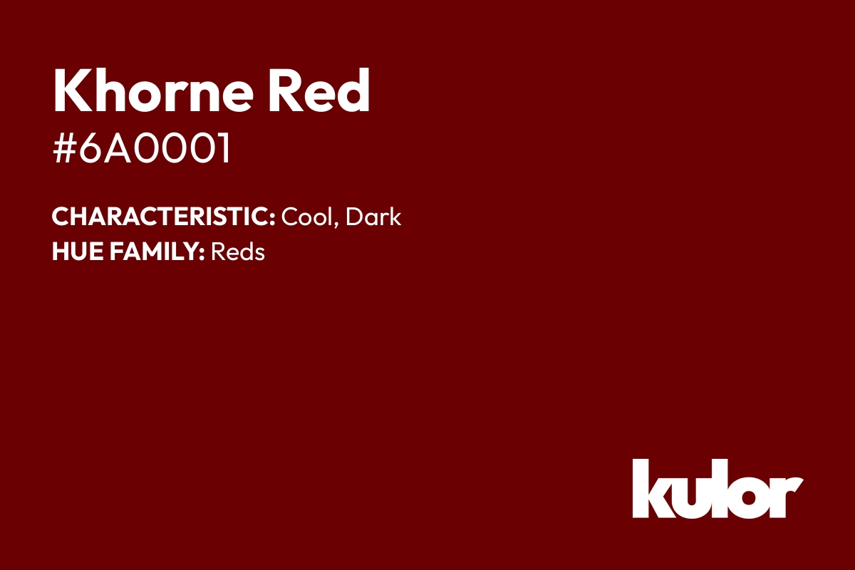 Khorne Red is a color with a HTML hex code of #6a0001.