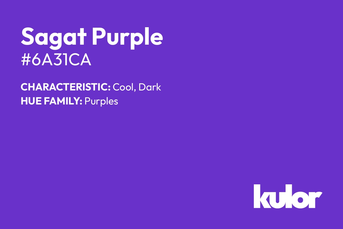 Sagat Purple is a color with a HTML hex code of #6a31ca.