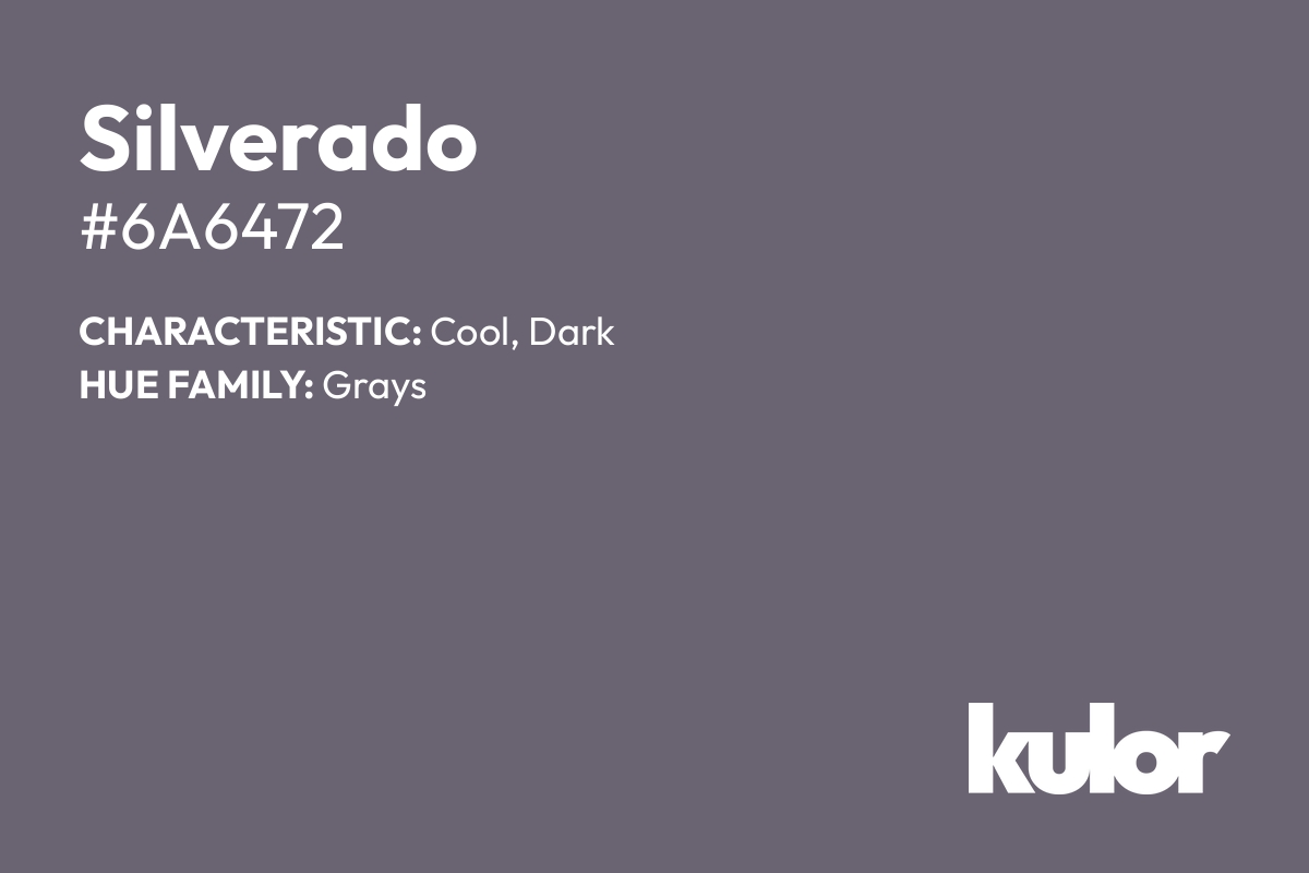 Silverado is a color with a HTML hex code of #6a6472.