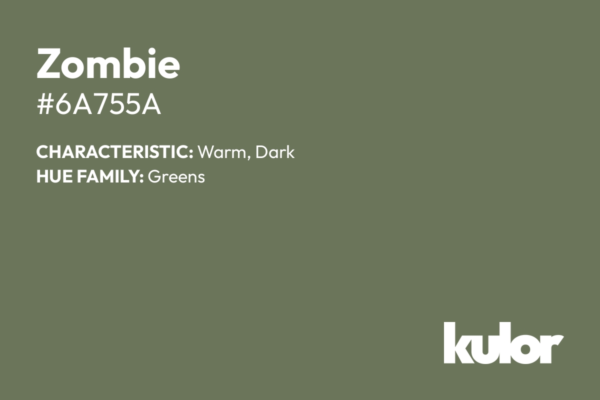 Zombie is a color with a HTML hex code of #6a755a.