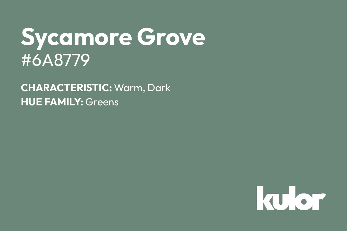 Sycamore Grove is a color with a HTML hex code of #6a8779.