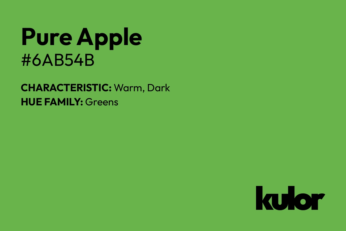 Pure Apple is a color with a HTML hex code of #6ab54b.