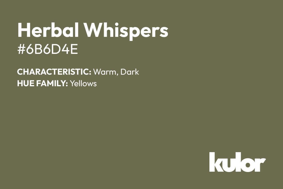 Herbal Whispers is a color with a HTML hex code of #6b6d4e.