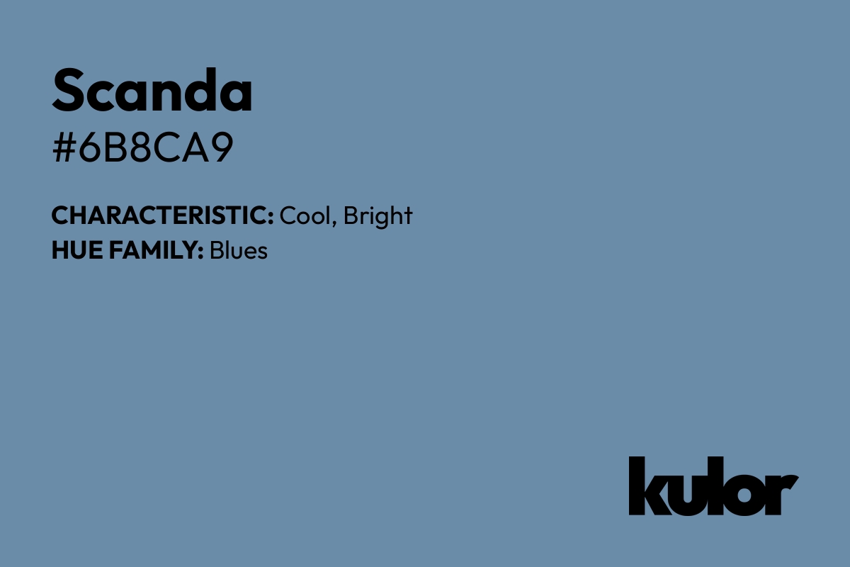 Scanda is a color with a HTML hex code of #6b8ca9.