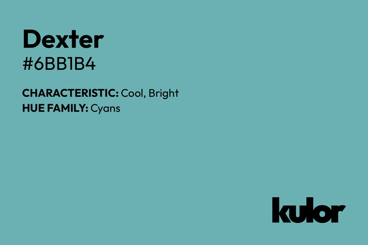 Dexter is a color with a HTML hex code of #6bb1b4.