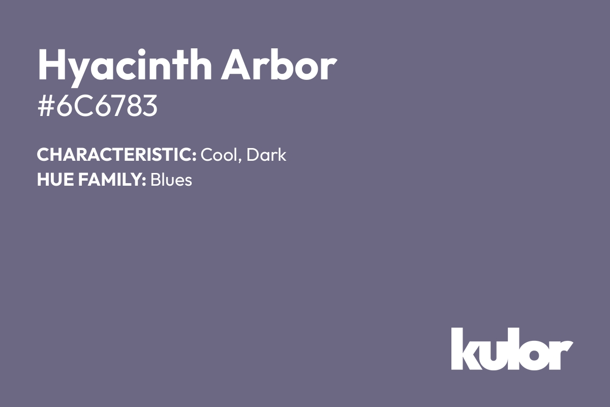 Hyacinth Arbor is a color with a HTML hex code of #6c6783.