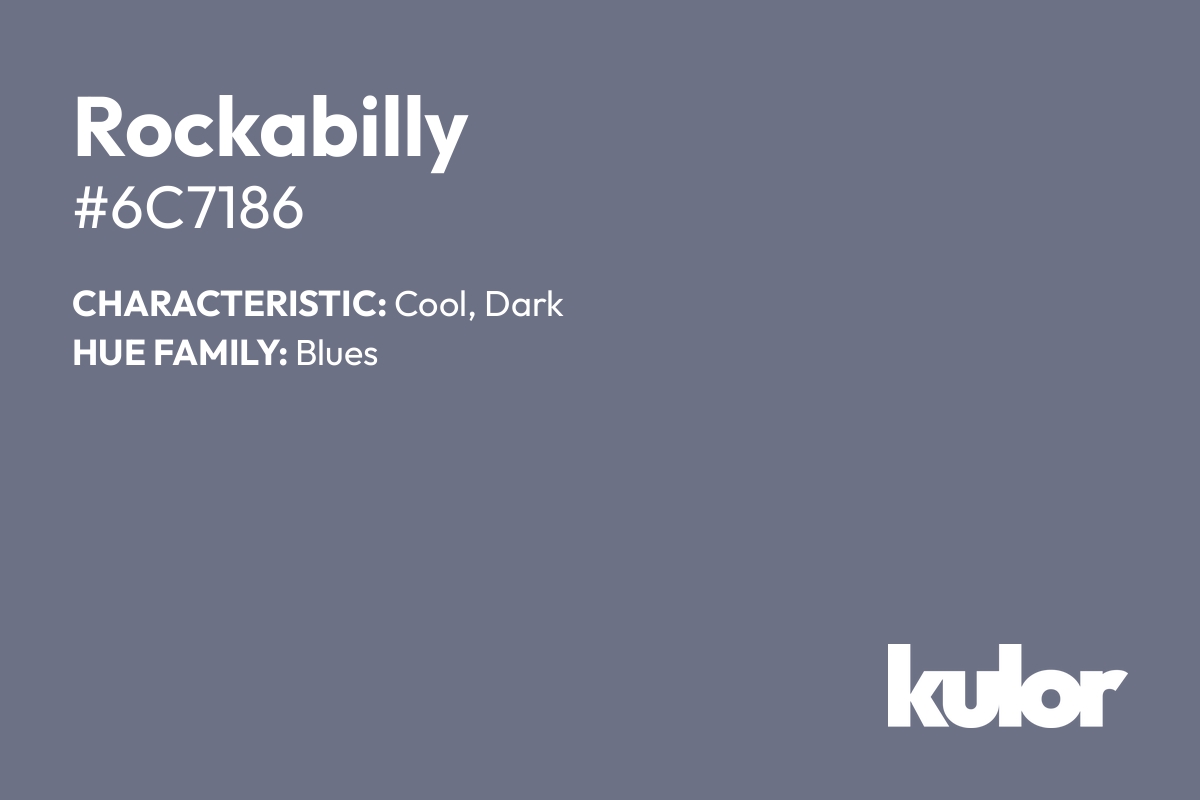 Rockabilly is a color with a HTML hex code of #6c7186.