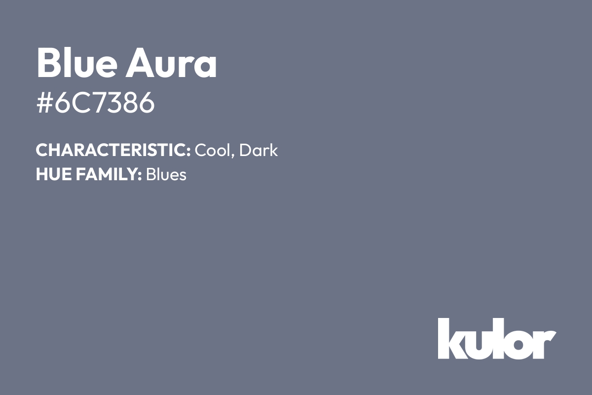 Blue Aura is a color with a HTML hex code of #6c7386.