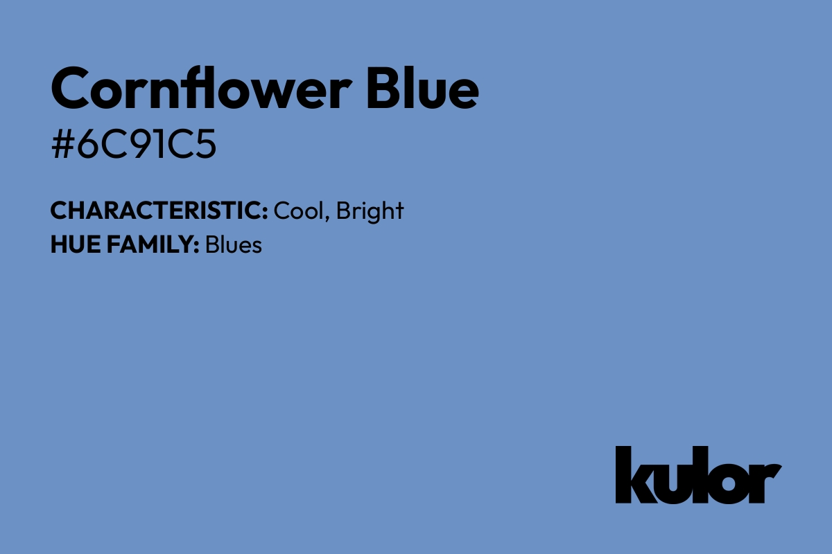 Cornflower Blue is a color with a HTML hex code of #6c91c5.