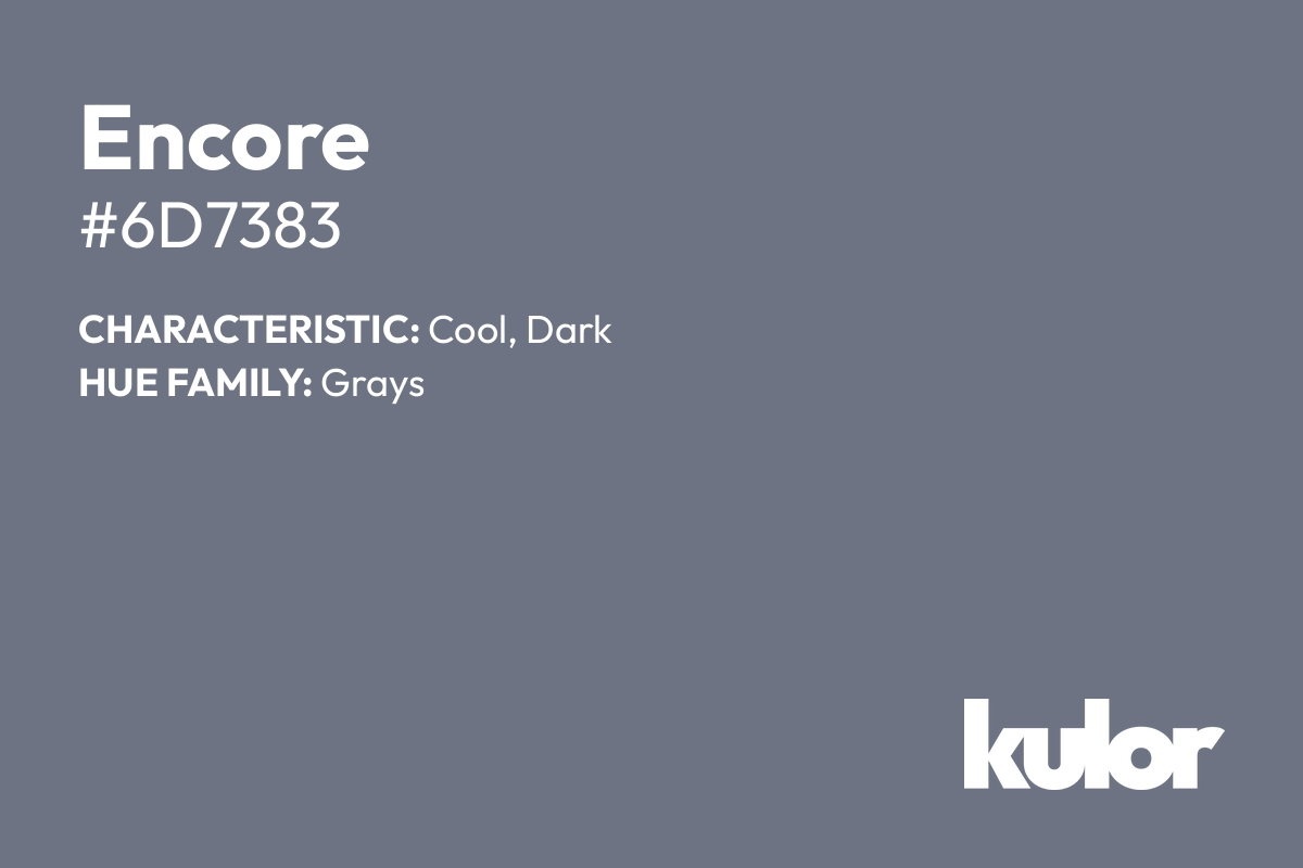 Encore is a color with a HTML hex code of #6d7383.