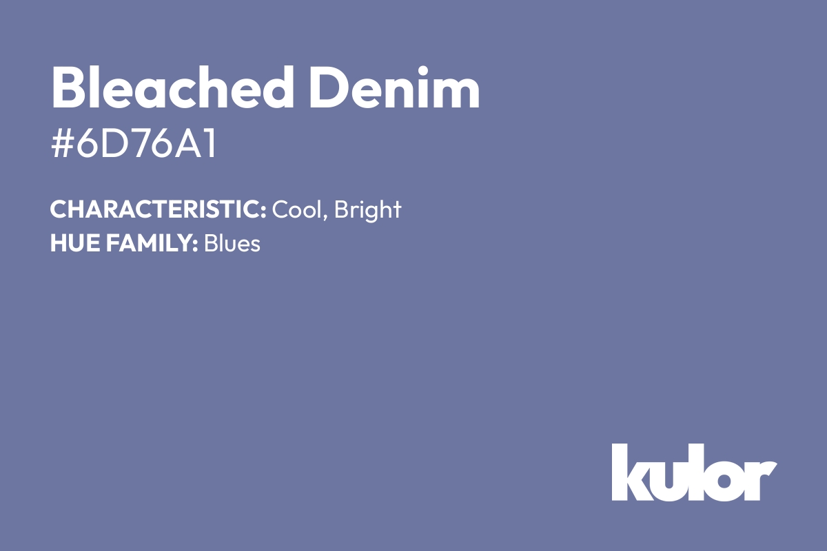 Bleached Denim is a color with a HTML hex code of #6d76a1.