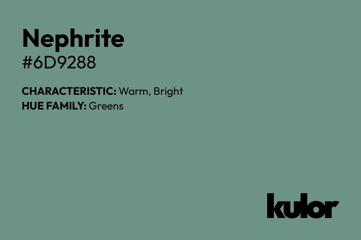 Nephrite is a color with a HTML hex code of #6d9288.