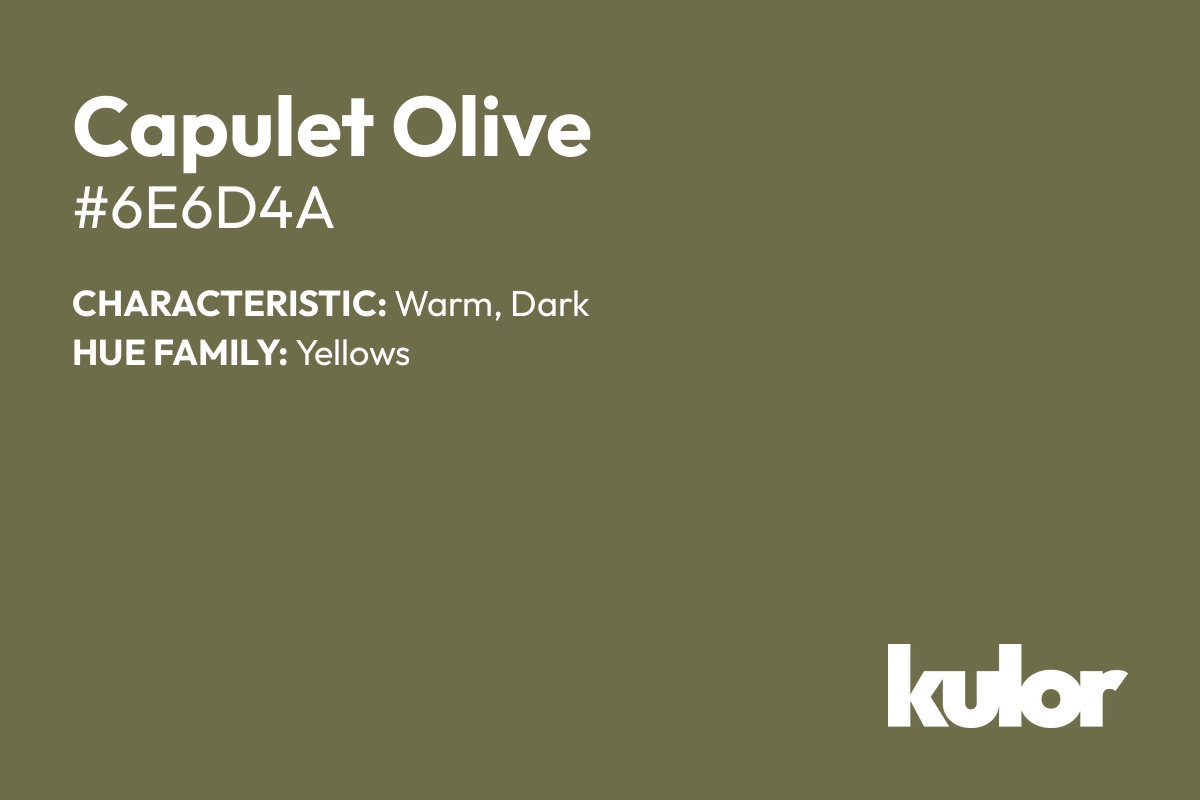 Capulet Olive is a color with a HTML hex code of #6e6d4a.