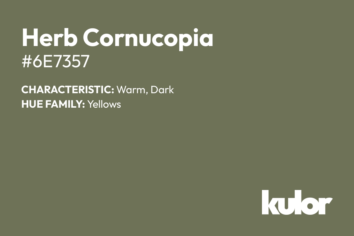 Herb Cornucopia is a color with a HTML hex code of #6e7357.