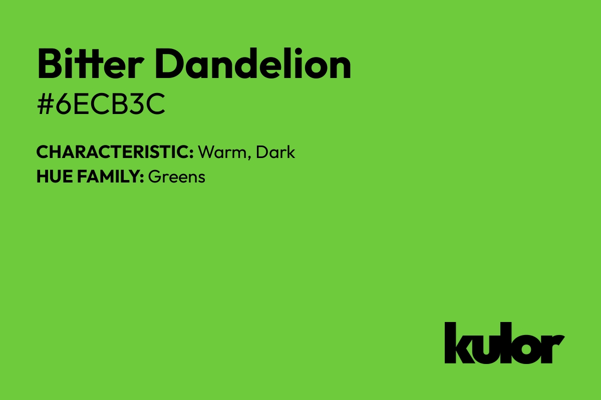 Bitter Dandelion is a color with a HTML hex code of #6ecb3c.