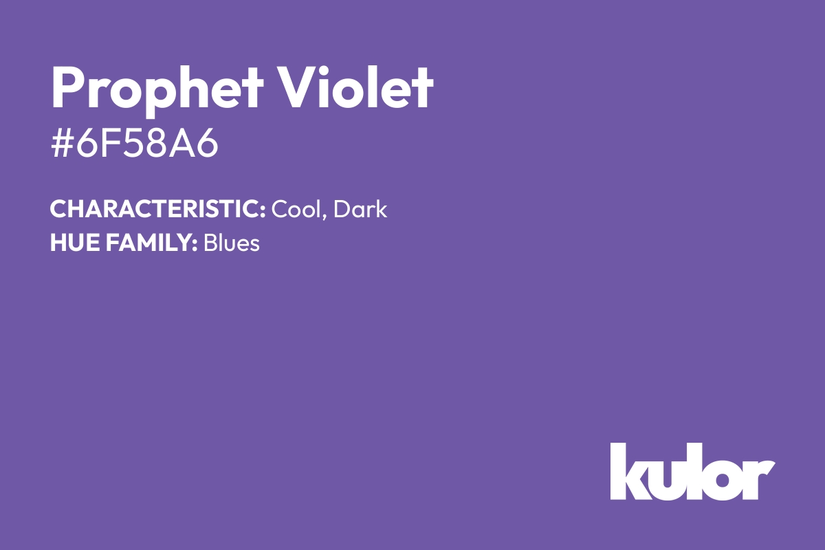 Prophet Violet is a color with a HTML hex code of #6f58a6.