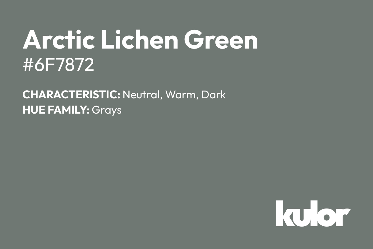 Arctic Lichen Green is a color with a HTML hex code of #6f7872.