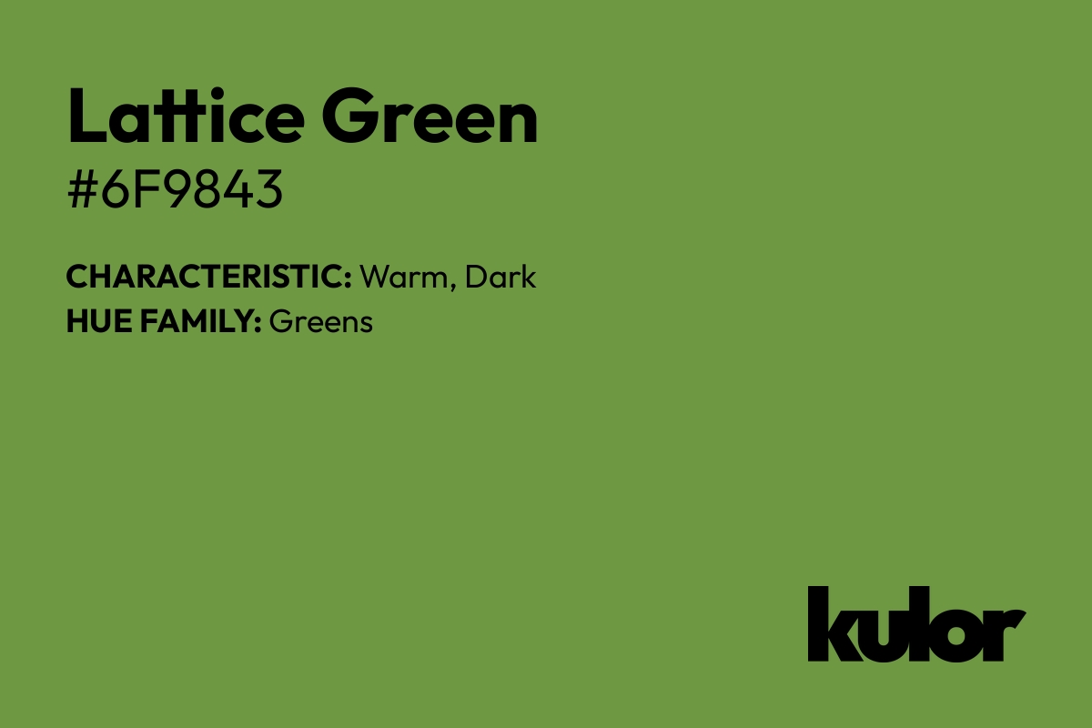 Lattice Green is a color with a HTML hex code of #6f9843.