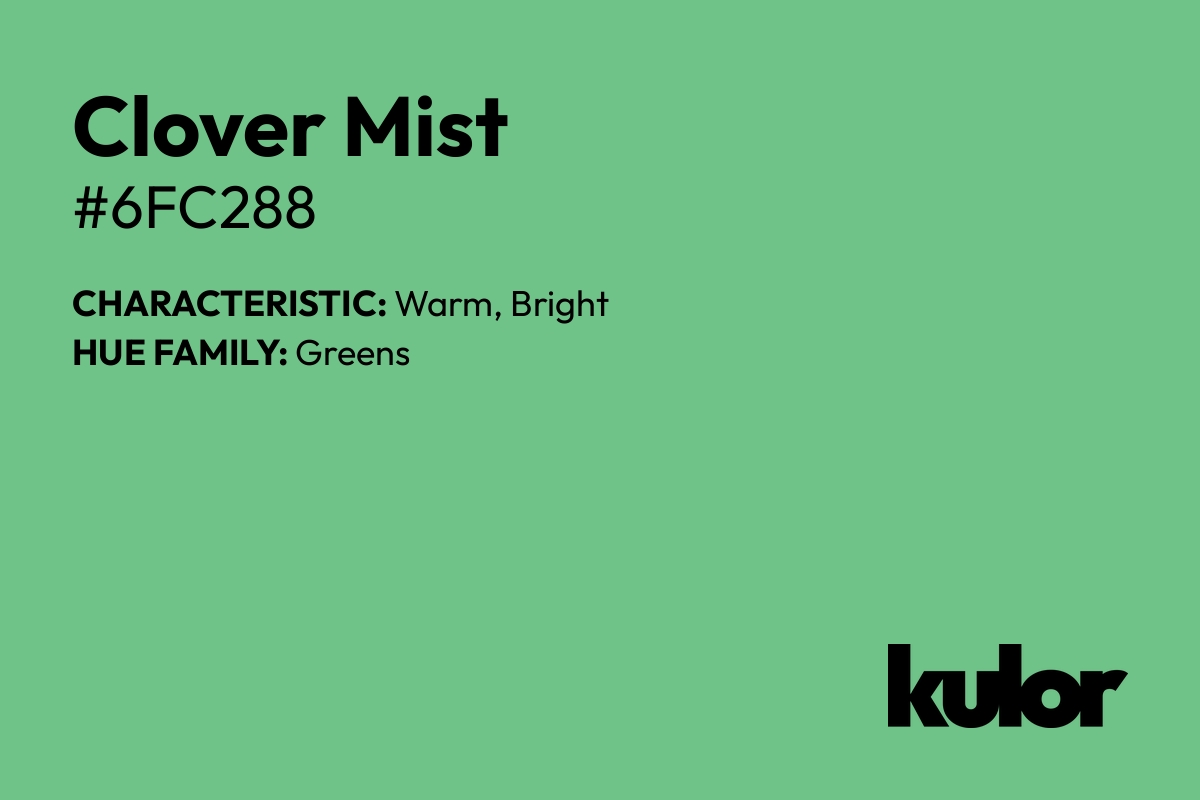 Clover Mist is a color with a HTML hex code of #6fc288.